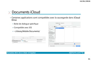 14/01/2016
3
Formation OS X 10.11 Client El Capitan alphorm.com™©
Présentation du formateur
• Bastien BLEYZAT
• Consultant dans les technologies mobiles et déploiement
• bastien.bleyzat@bexen.fr
• Apple Certified Support Professional (ACSP) / Technical Coordinator
(ACTC)
• Apple Consultants Network (ACN)
• Site de mon entreprise : www.bexen.fr
 