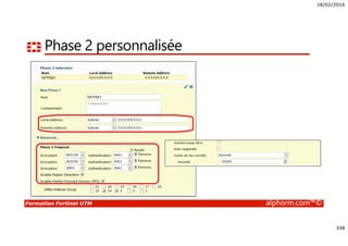 18/02/2016
15
Formation Fortinet UTM alphorm.com™©
Approche Fortinet
Pare-feu
Antivirus
Antispam
Optimisation WAN
Filtrage Web
Contrôle applicatif
IPS
VPN
Et plus encore…
• Un seul équipement fournit une
solution de sécurité complète
 