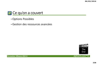 06/03/2016
14
Formation VMware ESXi 6 alphorm.com™©
Plan
• Définition et vocabulaire
• Concept de virtualisation
• Domaines d’application
• Limites de la technologie
• Pourquoi virtualiser ?
• L’écosystème VMware
• Qu’est ce que vSphere ?
 
