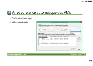 06/03/2016
16
Formation VMware ESXi 6 alphorm.com™©
Concept de virtualisation
• La virtualisation permet d'exécuter plusieurs systèmes d'exploitation sur
un seul ordinateur.
Chaque un système d'exploitation « invité » est installé dans une machine virtuelle.
La virtualisation permet ainsi de « détacher » le serveur virtuelle de toutes dépendances
de son « hôte »
 