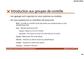 18/03/2016
4
Formation Proxmox Virtual Environment 4.1 alphorm.com™©
Mes formations sur Alphorm
 