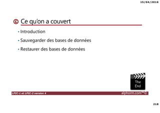 15/04/2016
8
LPIC-1 et LPIC-2 version 4 alphorm.com™©
A propos de la formation
• Public concerné :
Techniciens Systèmes & Réseaux
Administrateurs Systèmes Ms Windows
• Prérequis pour bien comprendre :
Disposer de connaissances linux utilisateur
Connaissances de base des OS
 