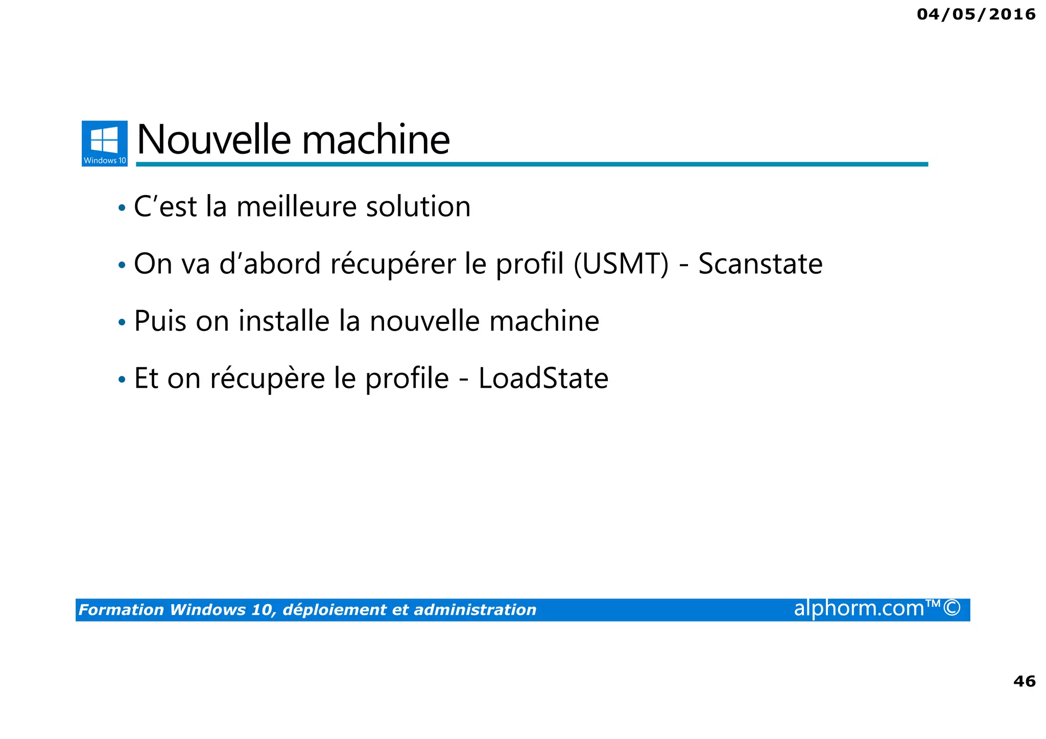 04/05/2016
4
Formation Windows 10, déploiement et administration alphorm.com™©
Mes formations sur Alphorm
 