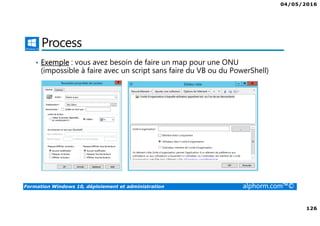 04/05/2016
7
Formation Windows 10, déploiement et administration alphorm.com™©
Le plan de formation
• Gestion des postes de travail et des appareils mobiles
• Déploiement de Windows 10
• Gestion des profils
• Authentification et identité
• Paramétrage des postes avec les GPO
• Gestion de l’accès aux données
 