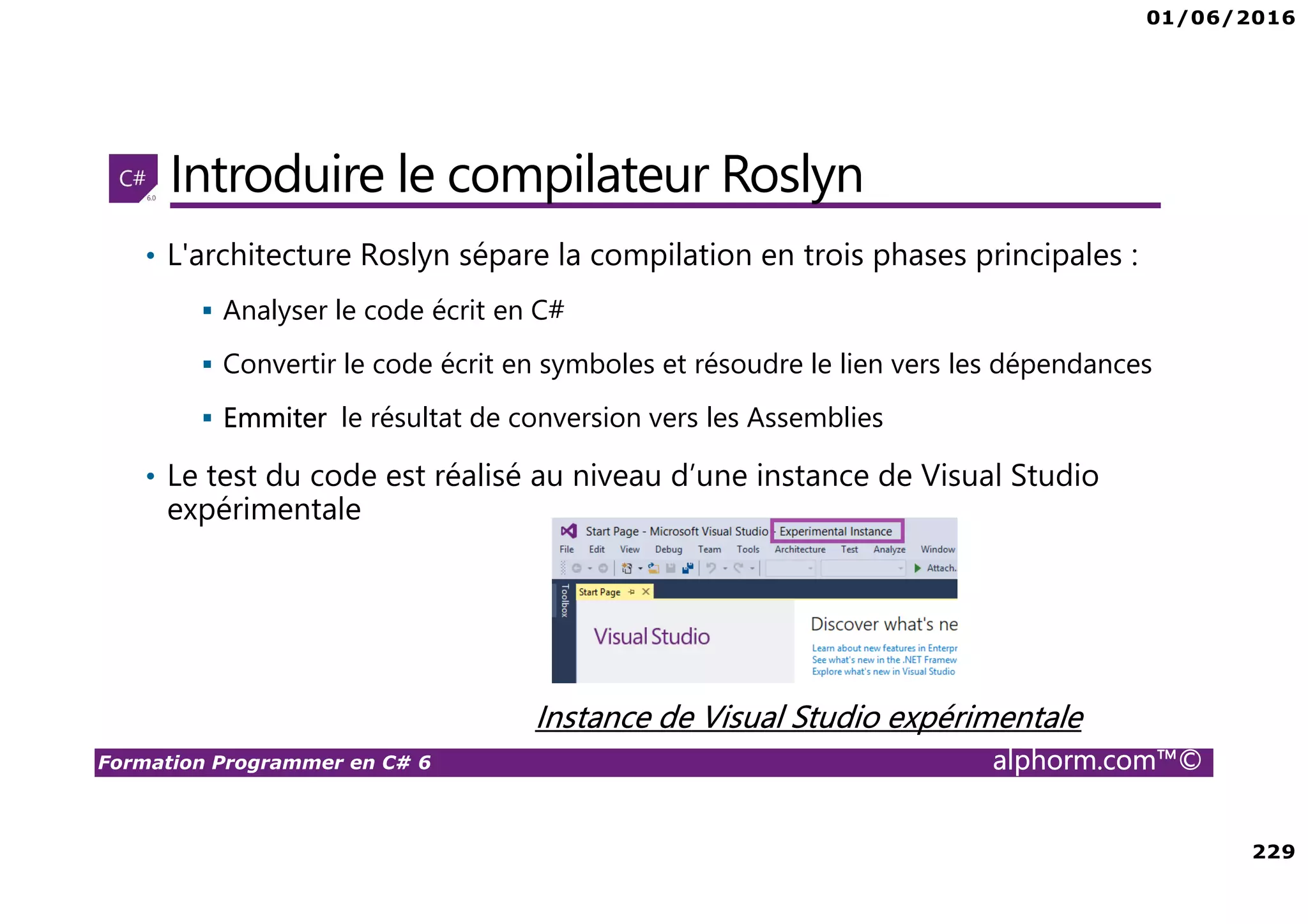 01/06/2016 10 Formation Programmer en C# 6 alphorm.com™© Liens utiles • Un lien vers mon groupe ma chaine Youtube http://www.youtube.com/user/margoumix 
