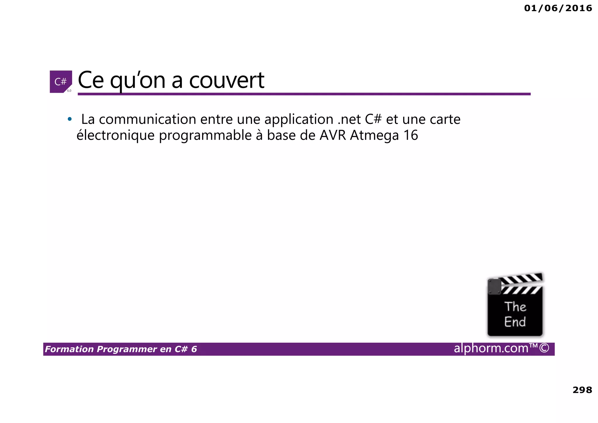 01/06/2016 11 Formation Programmer en C# 6 alphorm.com™© Are You ready ? ☺ 