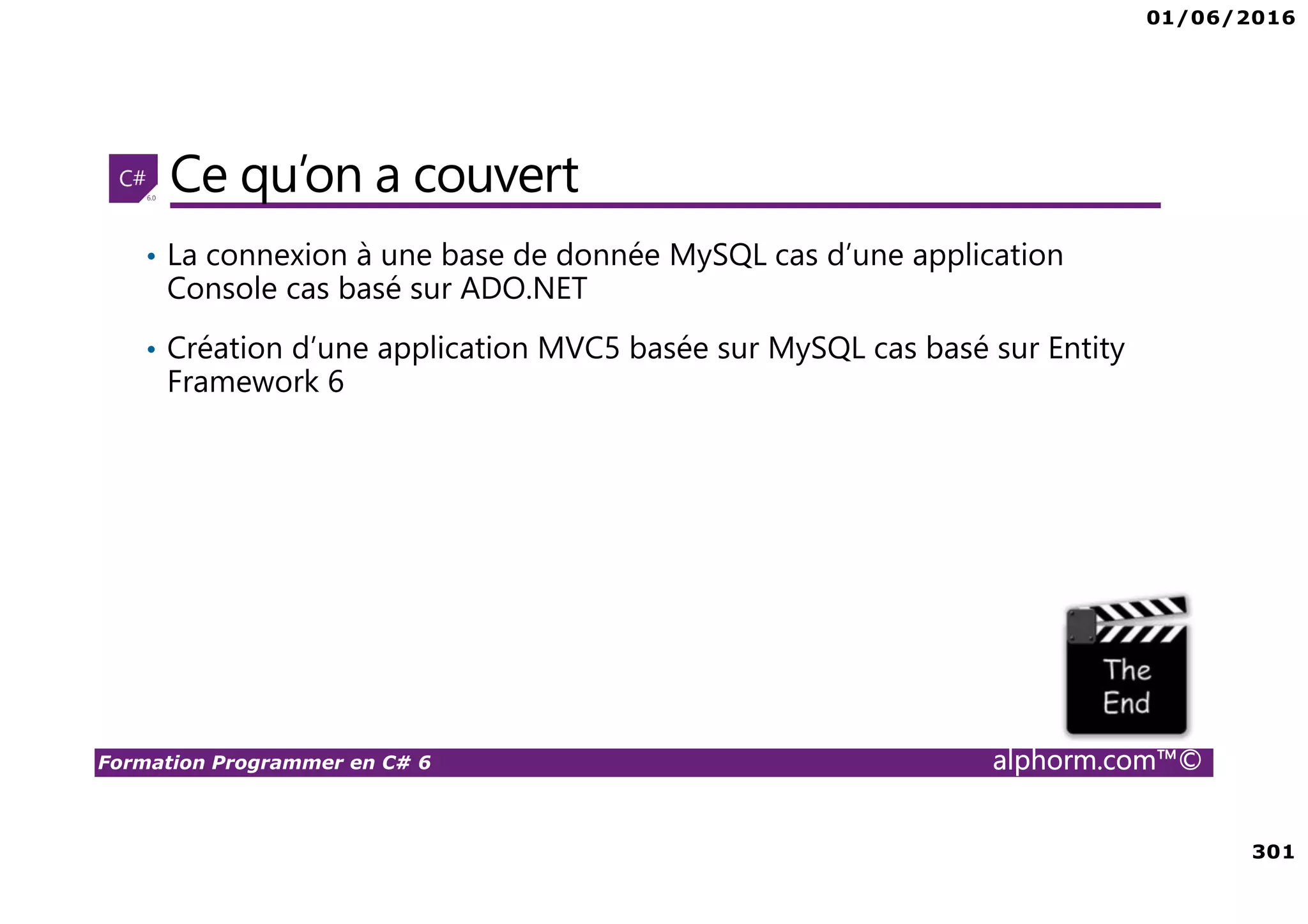 01/06/2016 11 Formation Programmer en C# 6 alphorm.com™© Are You ready ? ☺ 