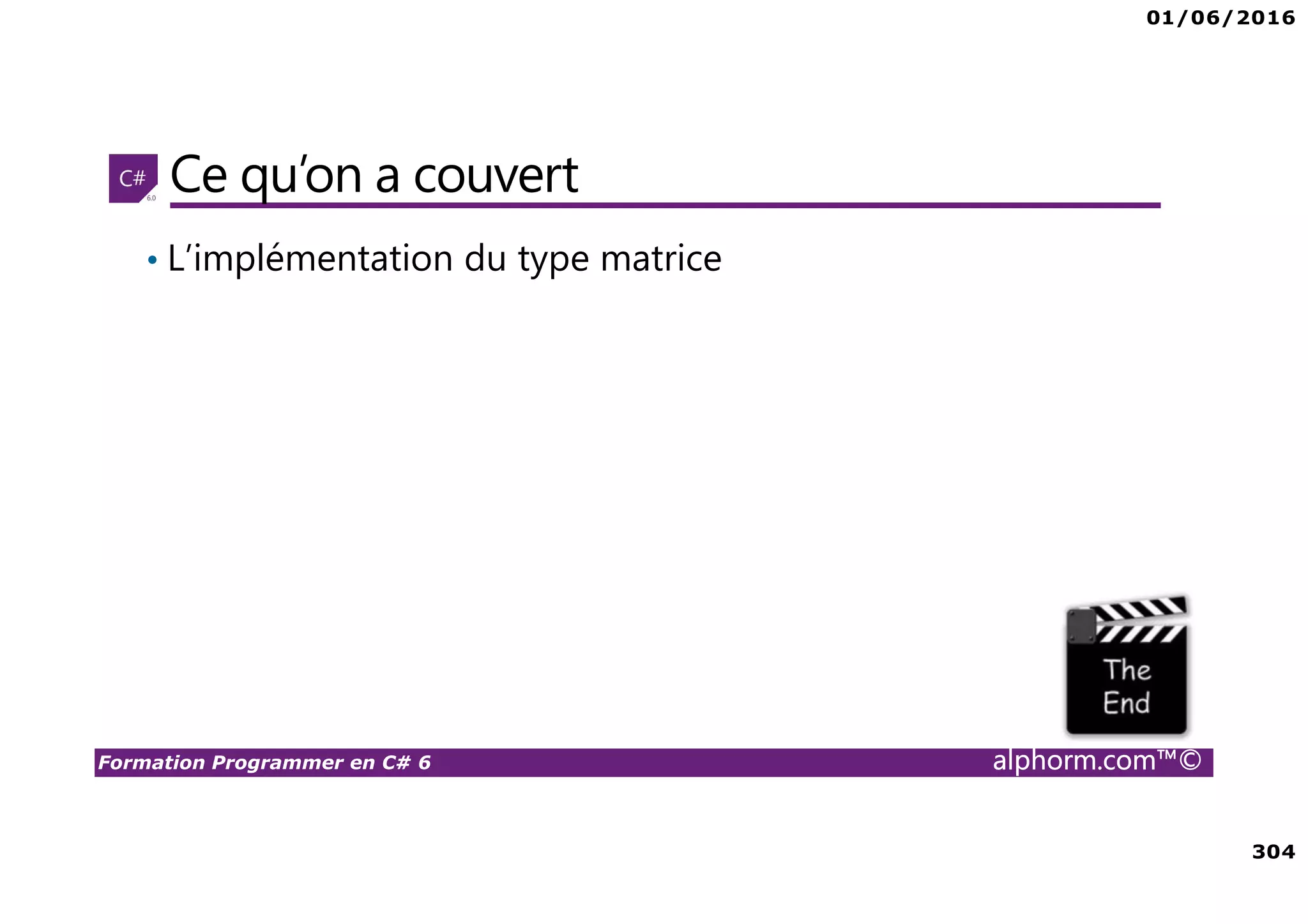 01/06/2016 11 Formation Programmer en C# 6 alphorm.com™© Are You ready ? ☺ 