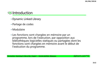 16/06/2016
6
Formation Hacking & Sécurité, Expert – Vulnérabilités Réseaux alphorm.com™©
Plan de la formation
• Introduction
• Notions de bases
• Attaques sur les routeurs
• Environnement Windows
• Post Exploitation
• Attaque sur le client
• Attaques avancées
• Python : Puissance et Elégance
• Contremesures
• Conclusion et perspectives
 