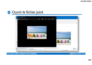 22/06/2016
6
Formation Office Outlook 2016 Initiation alphorm.com™©
Cursus OUTLOOK 2016
 