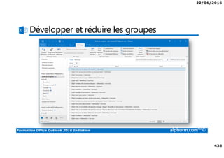 22/06/2016
9
Formation Office Outlook 2016 Initiation alphorm.com™©
Connaissances requises
• Connaissance impérative de l’environnement Windows 8 ou
10, du clavier et de la souris
 