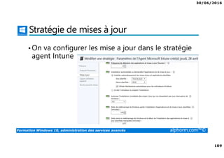 30/06/2016
7
Formation Windows 10, administration des services avancés alphorm.com™©
Le plan de formation
• Configuration Direct Access et VPN
• Configuration de RemoteApp sur Azure
• Configurer Hyper-V sur Windows 10
• Solutions Mobility Entreprise
• Gestions des mobiles et poste de travail avec Itunes
• Gestion de la mise a jour et anti Malware de Itunes
• Déploiement d’applications avec Itunes
• Gestion des accés avec Itunes
 