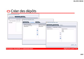 01/07/2016
163
Formation OracleVM 3.X Administration alphorm.com™©
Créer des dépôts
 