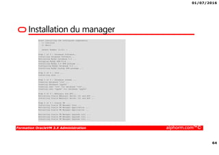 01/07/2016
8
Formation OracleVM 3.X Administration alphorm.com™©
Are you ready ? ☺
 