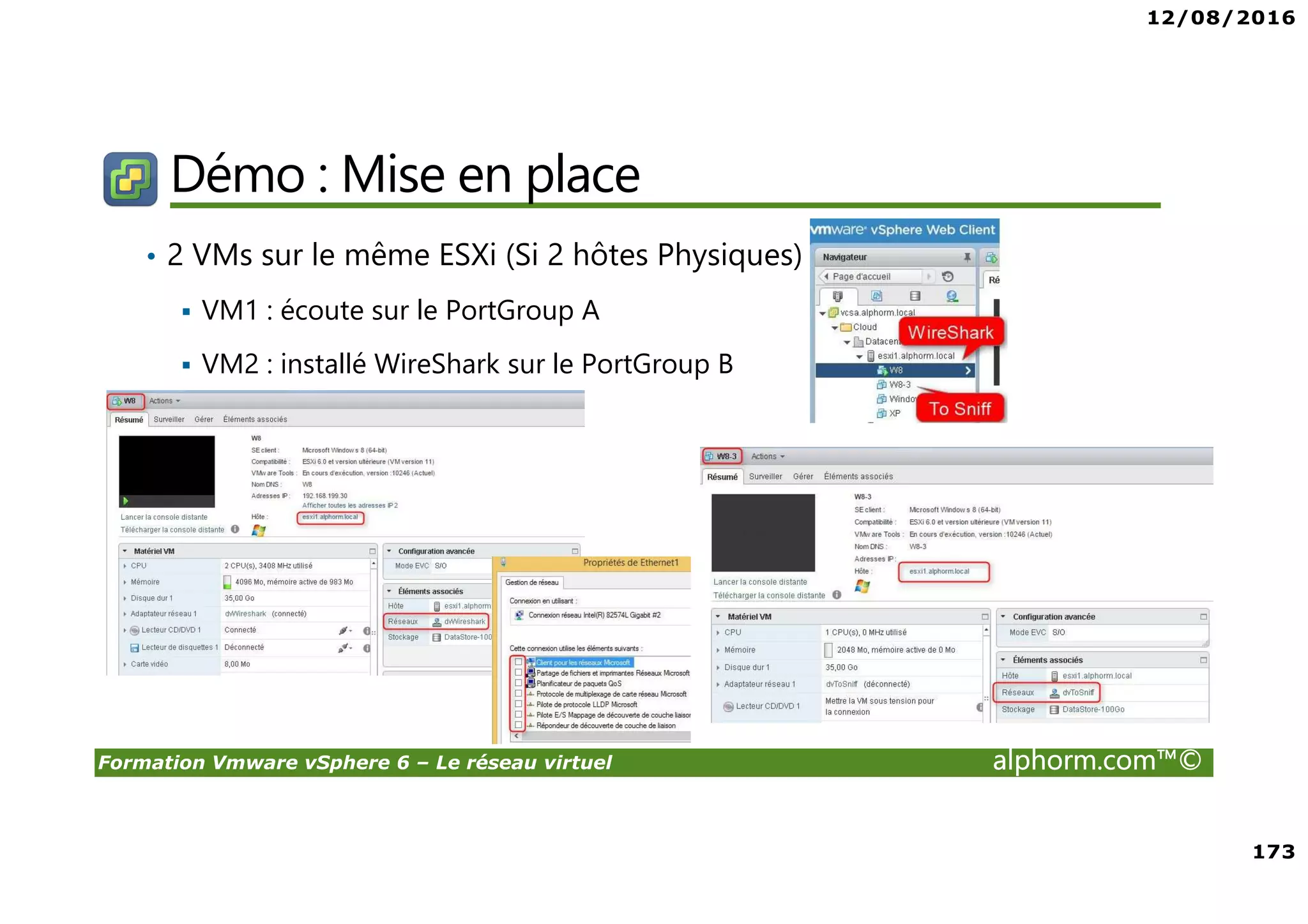 12/08/2016
10
Formation Vmware vSphere 6 – Le réseau virtuel alphorm.com™©
Ressources
• Free E-Book
http://info.vmware.com/content/27842_VSOM_Pilot_REG?asset=zmags
• Study Guide VCP6-DCV
http://www.vladan.fr/vcp6-dcv/
http://go.veeam.com/vmware-certification-vcp6-dcv-study-guide-exam-
blueprint.html
• Top Blog : http://www.yellow-bricks.com/ | http://frankdenneman.nl/
http://www.virtuallyghetto.com/ | http://thevpad.com | vRoomblog.com
 