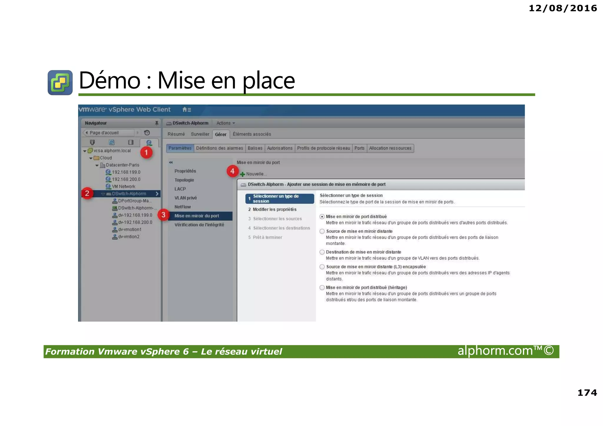 12/08/2016
10
Formation Vmware vSphere 6 – Le réseau virtuel alphorm.com™©
Ressources
• Free E-Book
http://info.vmware.com/content/27842_VSOM_Pilot_REG?asset=zmags
• Study Guide VCP6-DCV
http://www.vladan.fr/vcp6-dcv/
http://go.veeam.com/vmware-certification-vcp6-dcv-study-guide-exam-
blueprint.html
• Top Blog : http://www.yellow-bricks.com/ | http://frankdenneman.nl/
http://www.virtuallyghetto.com/ | http://thevpad.com | vRoomblog.com
 