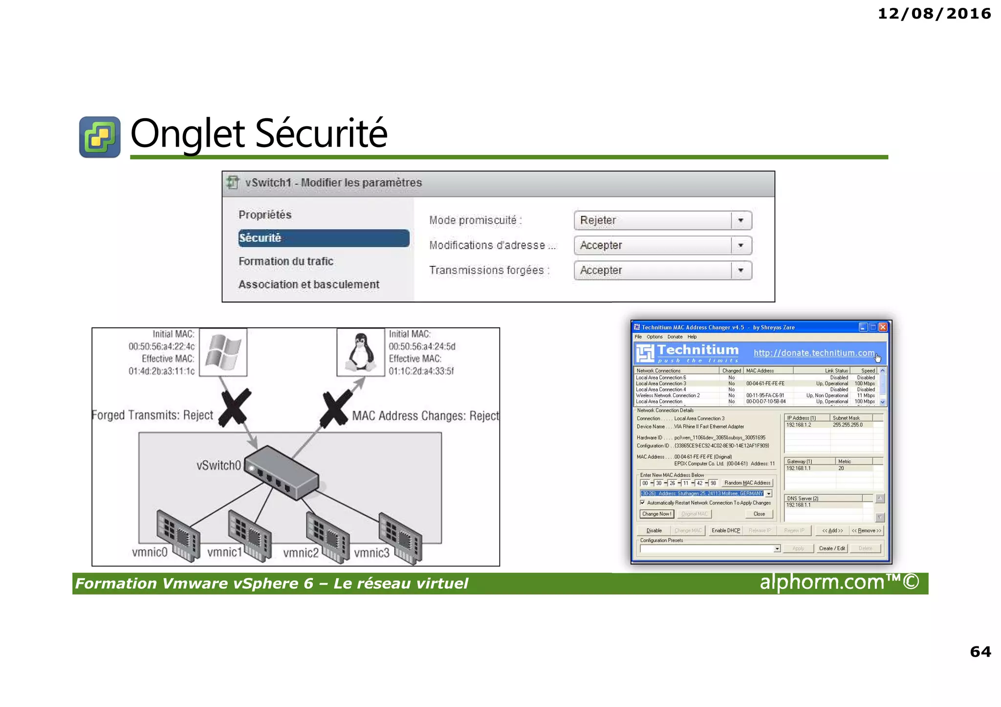 12/08/2016
64
Formation Vmware vSphere 6 – Le réseau virtuel alphorm.com™©
Onglet Sécurité
 