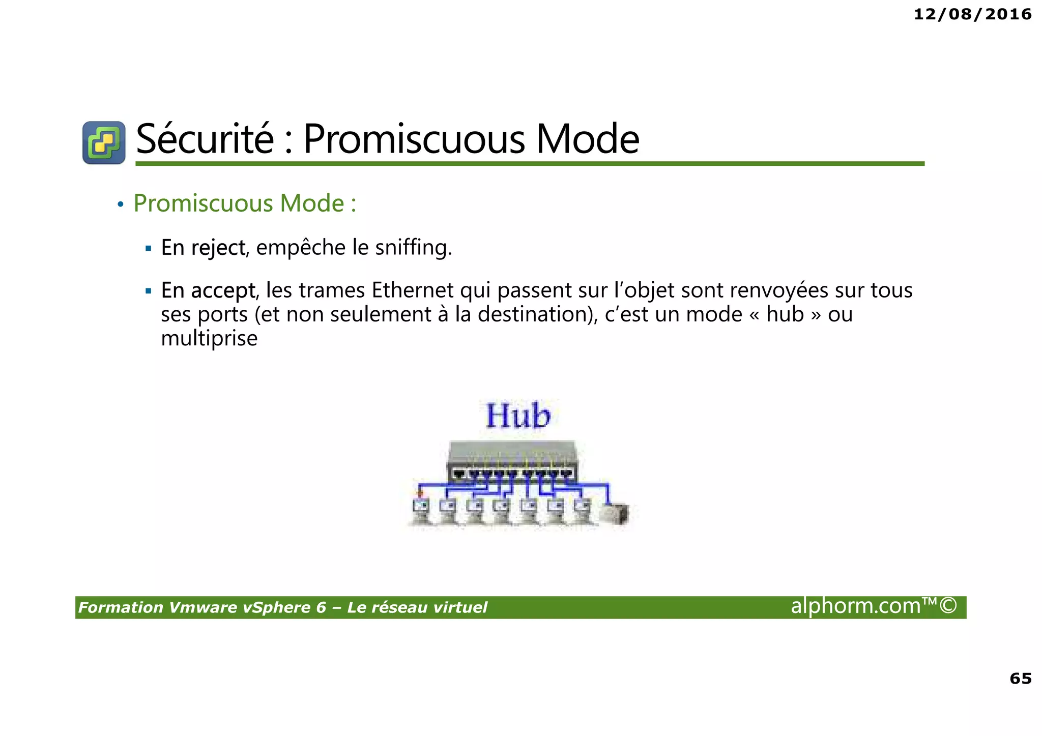 12/08/2016
5
Formation Vmware vSphere 6 – Le réseau virtuel alphorm.com™©
Connaissances requises
• Notions réseau : IP, DNS, DHCP, VLAN, trunk, switch
• Familier avec Linux et commande basique
• Formation VMware ESXi 6
• Formation VMware vCenter 6
• Formation VMware machines virtuelles
 