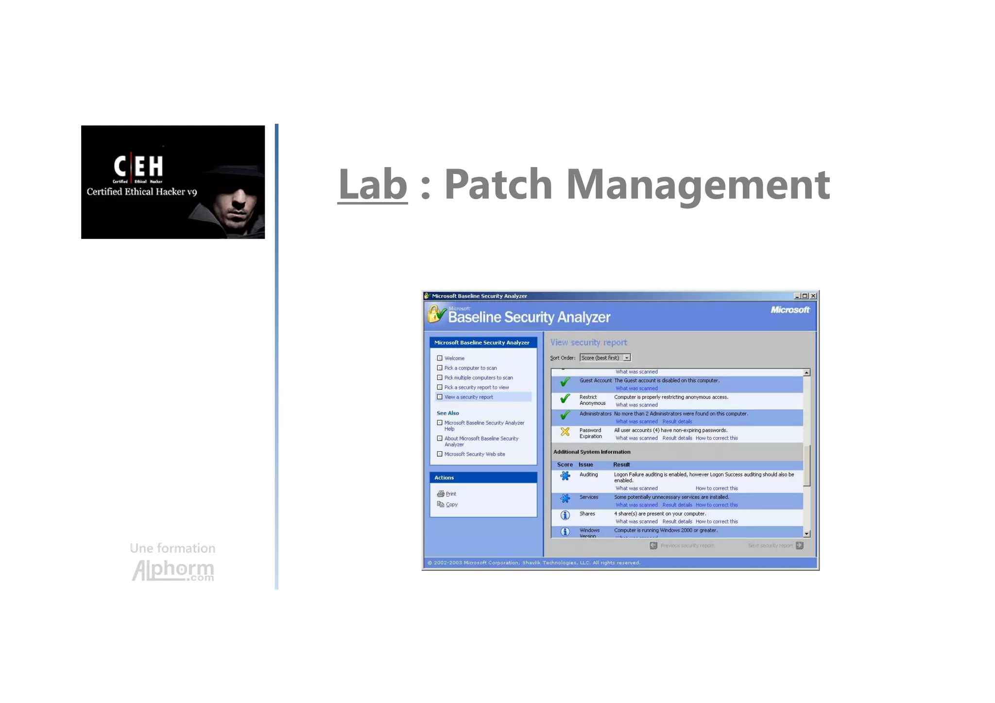 Une formation
Lab : Patch Management
 