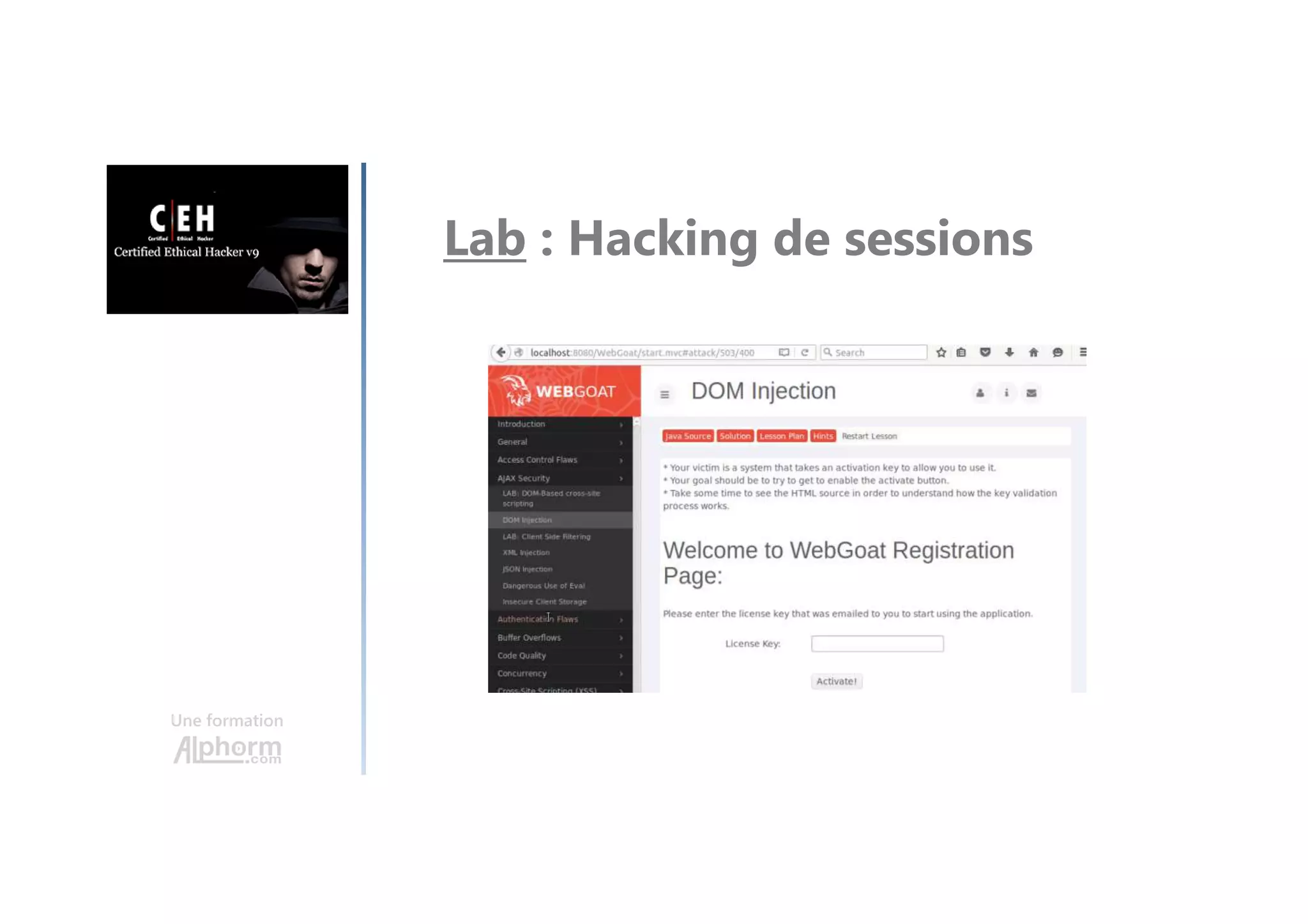 Une formation
Lab : Hacking de sessions
 