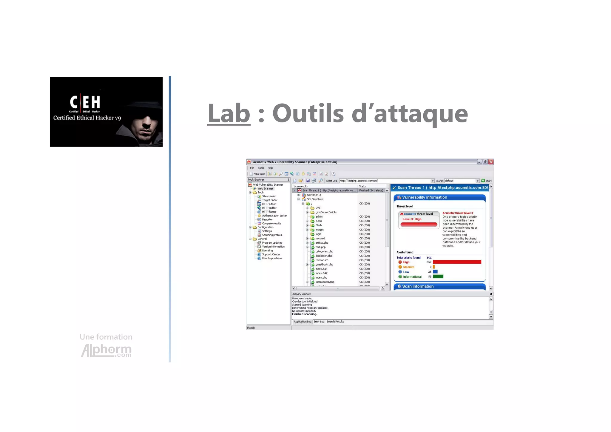 Une formation
Lab : Outils d’attaque
 