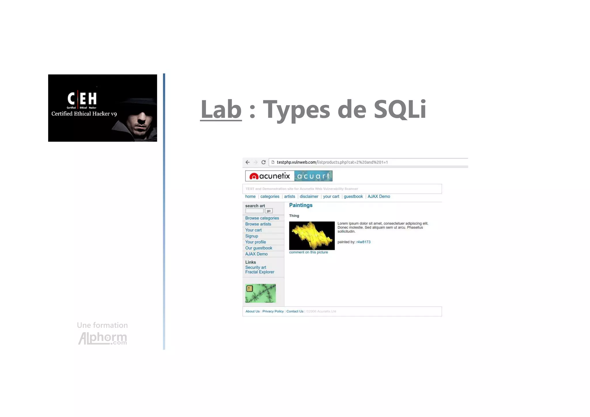 Une formation
Lab : Types de SQLi
 