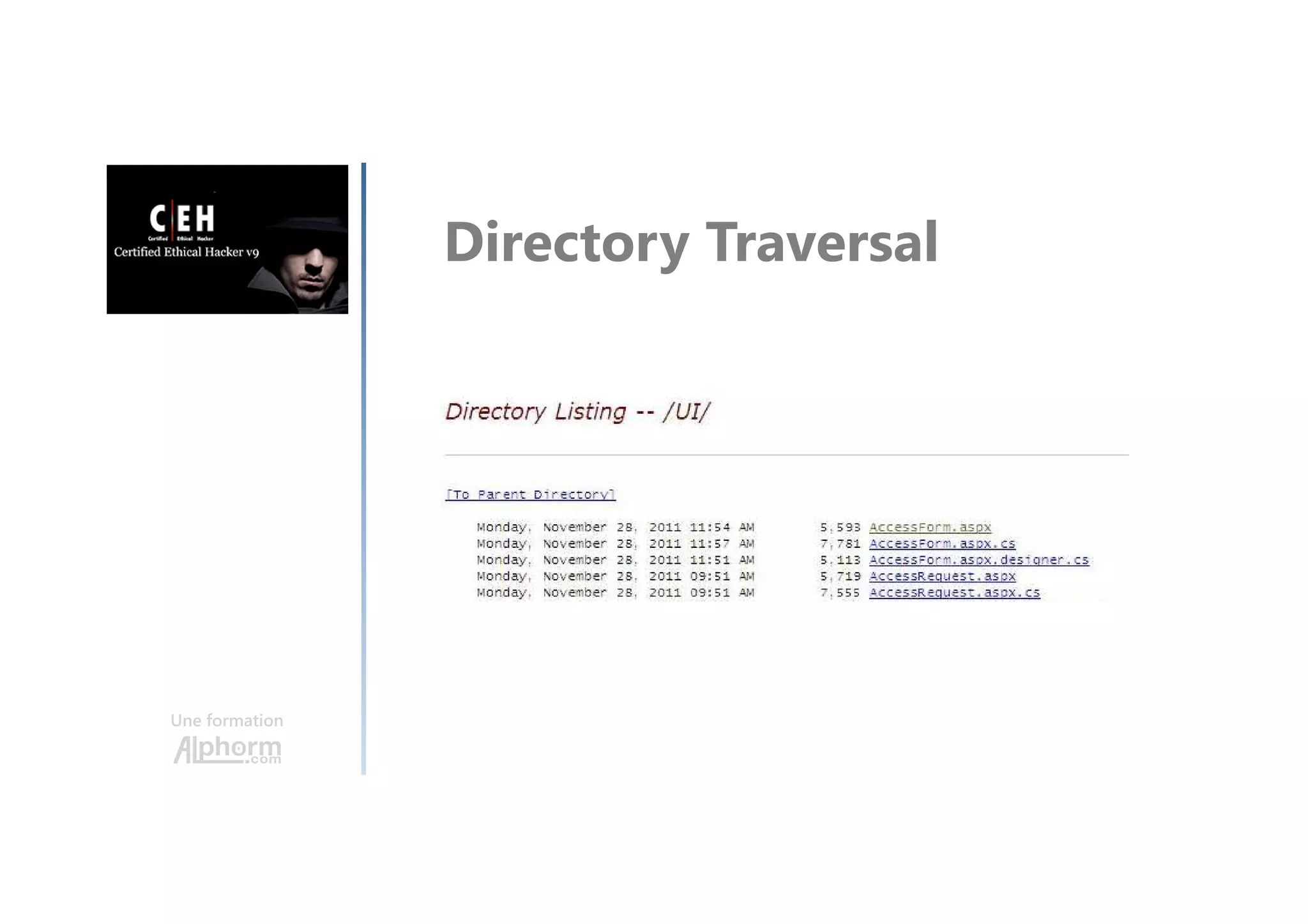 Une formation
Directory Traversal
 