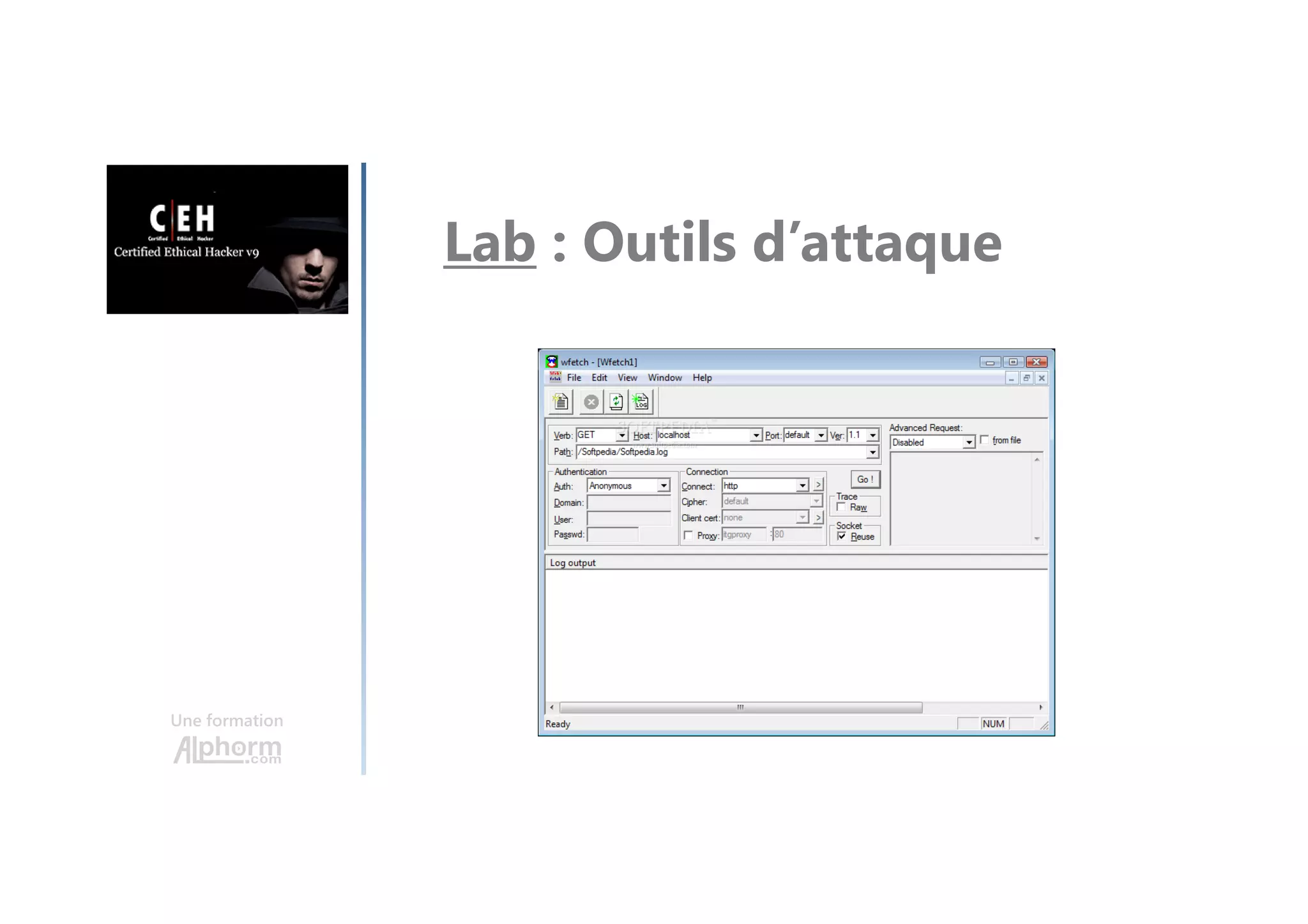 Une formation
Lab : Outils d’attaque
 