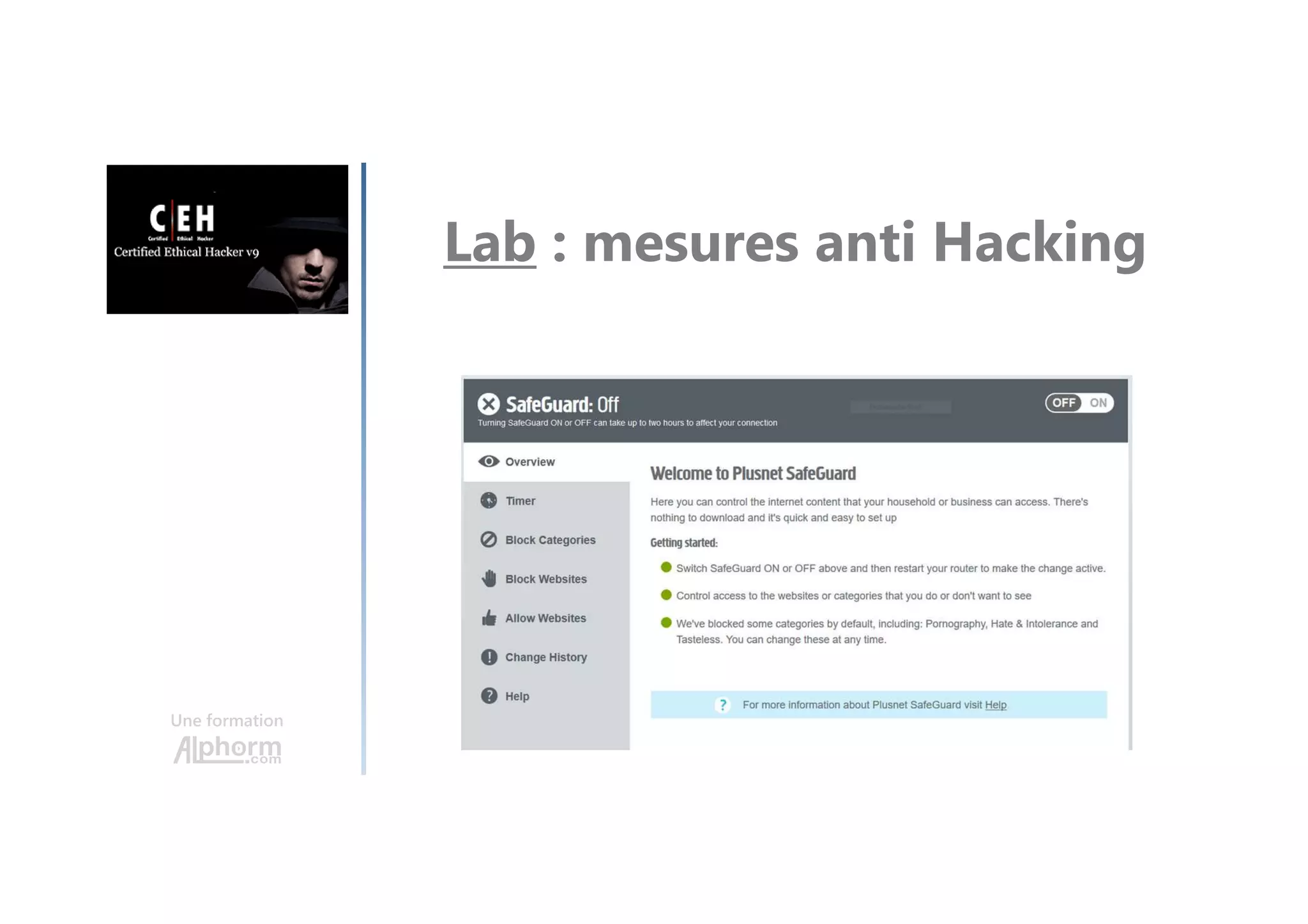 Une formation
Lab : mesures anti Hacking
 