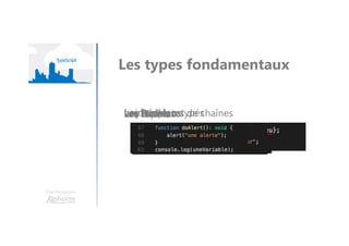 Une formation
Les types fondamentaux
Les BooléensLes NombresLes ChaînesLes templates de chaînesLes tableauxLes tableaux typésLes TuplesLes Enumsanyvoid
 