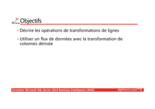Formation Microsoft SQL Server 2016 Business Intelligence (SSIS) alphorm.com™©
Ce qu’il faut télécharger
• SQL Server 2016 Community Technology Preview 3.2
• https://www.microsoft.com/fr-fr/evalcenter/evaluate-sql-server-2016
• SQL Server Data Tools - Business Intelligence for Visual Studio 2015
• https://msdn.microsoft.com/fr-fr/mt186501
 