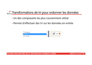 Formation Microsoft SQL Server 2016 Business Intelligence (SSIS) alphorm.com™©
Ce qu’on a couvert
• Identification et installation des pré-requis
• Système, matériel et logiciel
• Installation des composants Microsoft
• MSSQL Server, SSIS, SSMS et SSDT
• Création de la base de données de travail fact
• Vérification de l’environnement
• MSSQL Server, SSIS, SSMS et SSDT
 