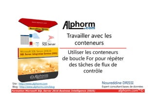 Formation Microsoft SQL Server 2016 Business Intelligence (SSIS) alphorm.com™©
GO
 