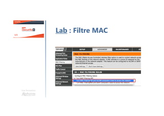 Une formation
Lab : Filtre MAC
 