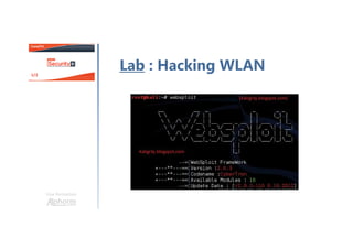 Une formation
Lab : Hacking WLAN
 