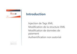 Une formation
Lab : XML Injection
 