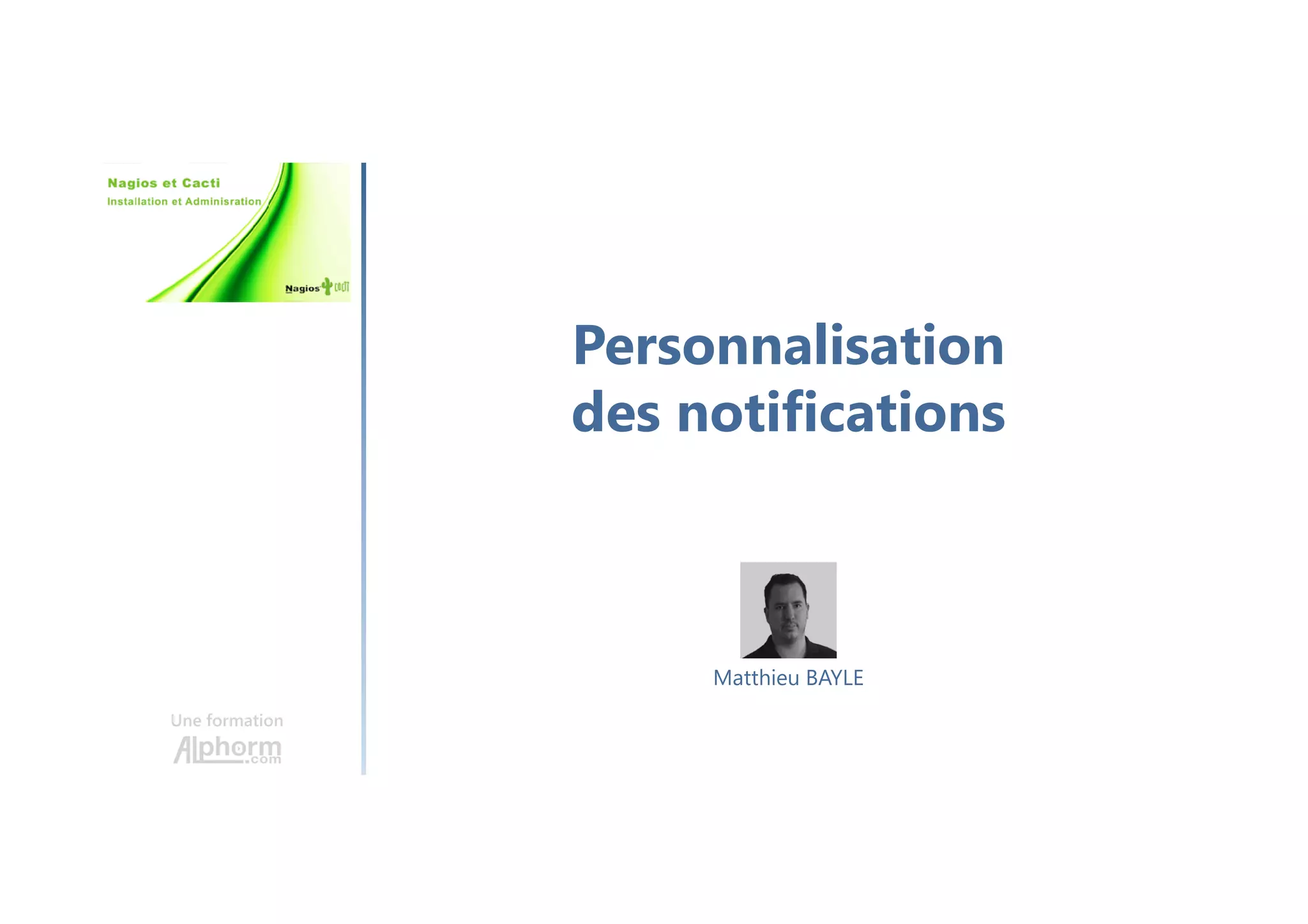 Personnalisation
des notifications
Une formation
Matthieu BAYLE
 