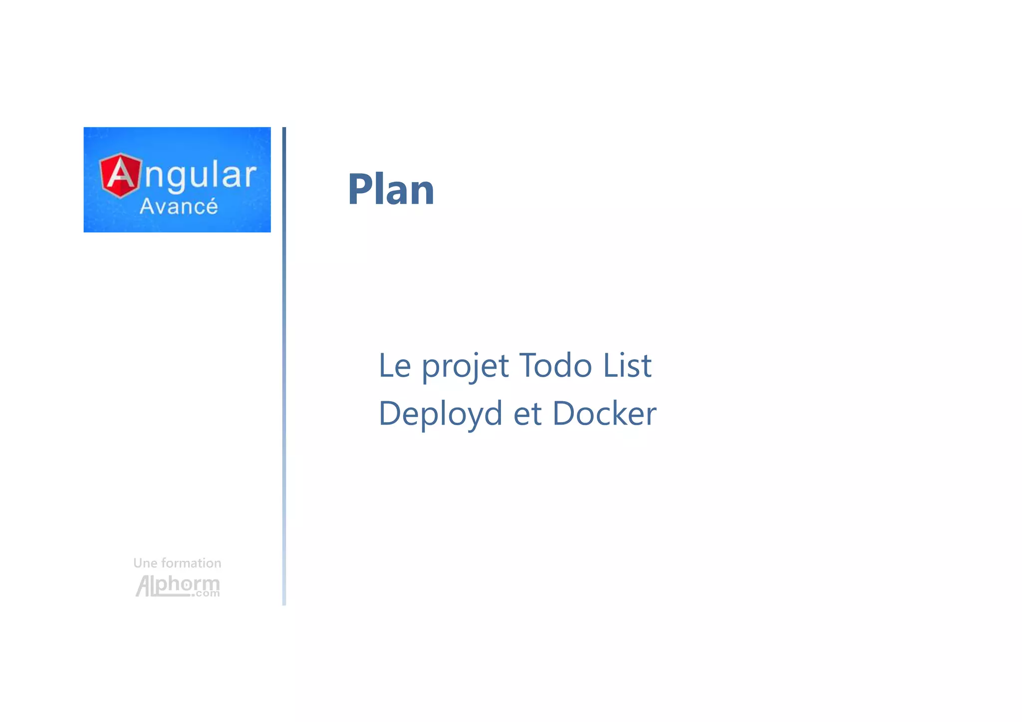 Une formation Plan Le projet Todo List Deployd et Docker 