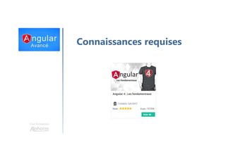 Une formation
Connaissances requises
 