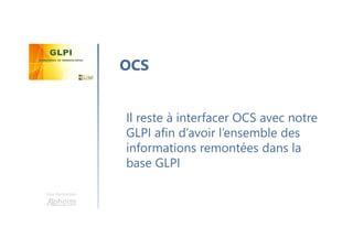 Une formation
http://glpi-project.org/spip.php?article3
Téléchargement
 