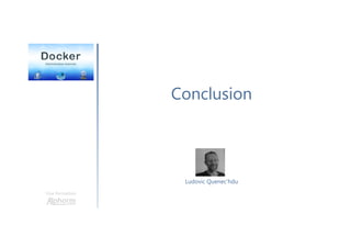 Conclusion
Une formation
Ludovic Quenec'hdu
 