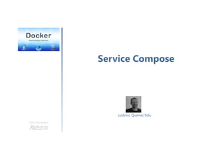 Service Compose
Une formation
Ludovic Quenec'hdu
 