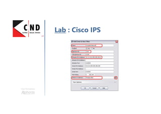 Lab : Cisco IPS
Une formation
 