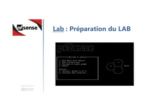 Une formation
Lab : Préparation du LAB
 