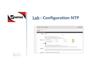 Une formation
Lab : Configuration NTP
 