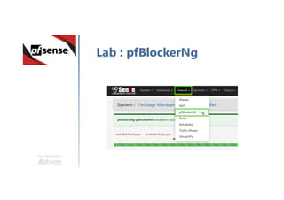 Une formation
Lab : pfBlockerNg
 