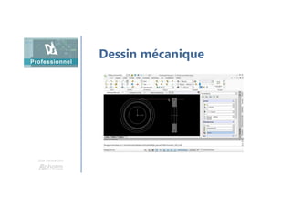 Une formation
Dessin mécanique
 