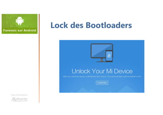 Une formation
Lock des Bootloaders
 