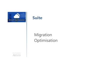 Une formation
Suite
Migration
Optimisation
 