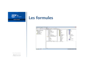 Une formation
Les formules
 